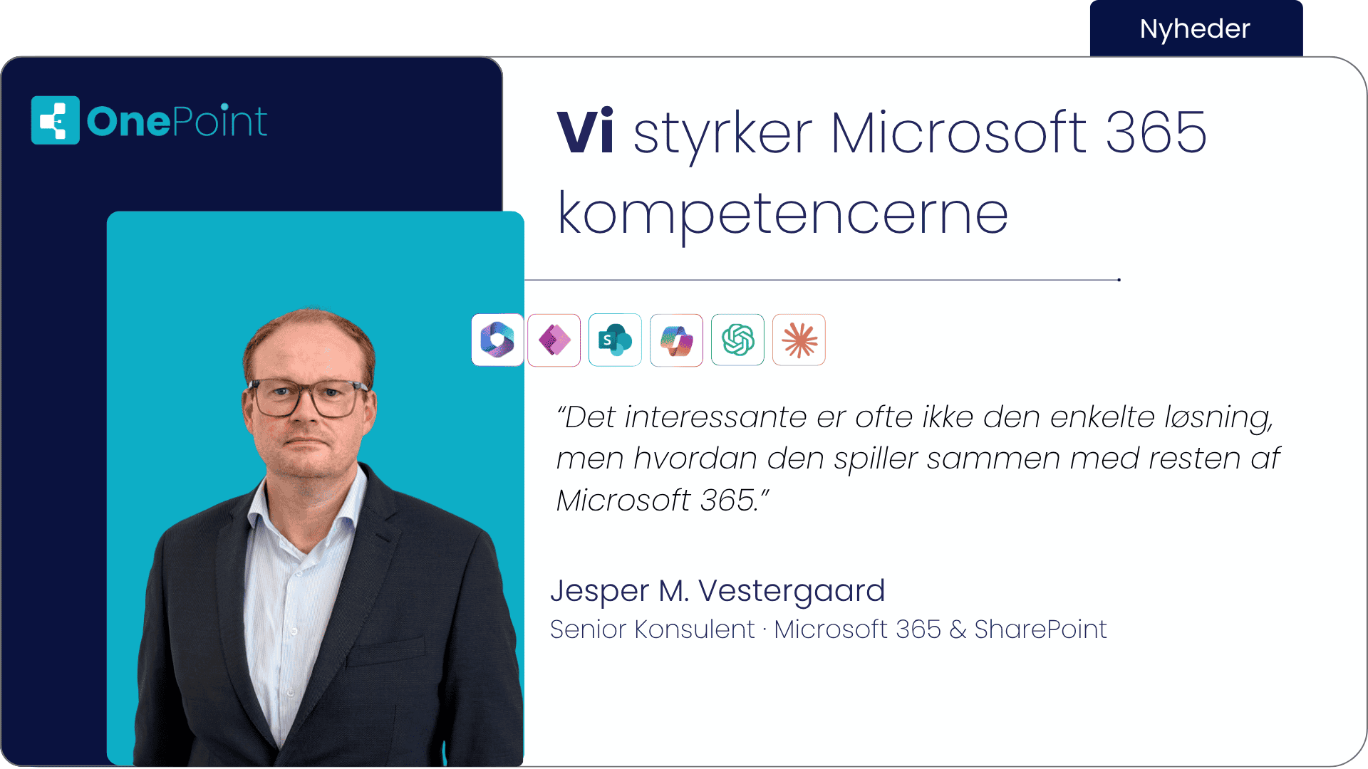 Jesper M. Vestergaard, Senior Konsulent i Microsoft 365 og SharePoint hos OnePoint